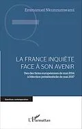 E-Book (epub) La France inquiete face a son avenir von Nkunzumwami Emmanuel Nkunzumwami