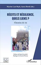 E-Book (epub) Recits et resilience, quels liens ? von Lani-Bayle Martine Lani-Bayle