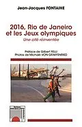E-Book (epub) 2016, Rio de Janeiro et les Jeux olympiques von Fontaine Jean-Jacques Fontaine