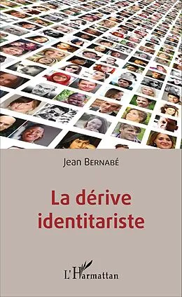 E-Book (epub) La derive identitariste von Bernabe Jean Bernabe