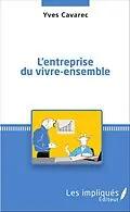 E-Book (epub) L'entreprise du vivre-ensemble von Cavarec Yves Cavarec