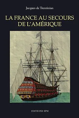 E-Book (epub) La France au secours de l'Amerique von de Trentinian Jacques de Trentinian