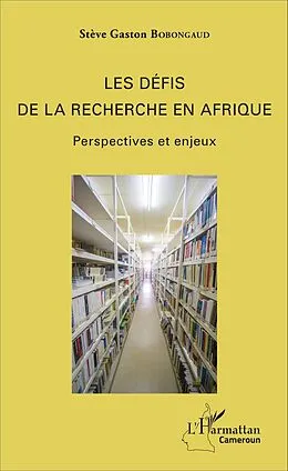 E-Book (epub) Les defis de la recherche en Afrique von Bobongaud Steve Gaston Bobongaud