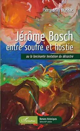 E-Book (epub) Jerome Bosch entre soufre et hostie von Brassac Pierre-Jean Brassac