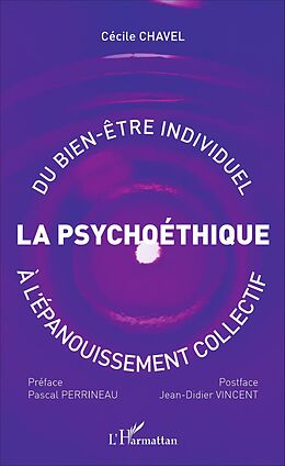 E-Book (epub) Psychoethique : du bien-etre individuel a l'epanouissement collectif von Chavel Cecile Chavel