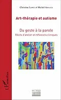 E-Book (epub) Art-therapie et autisme von Arnaud Michel Arnaud