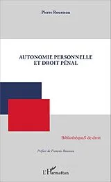 E-Book (epub) Autonomie personnelle et droit penal von Rousseau Pierre Rousseau