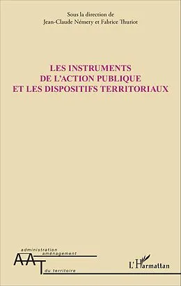 E-Book (epub) Les instruments de l'action publique et les dispositifs territoriaux von Nemery Jean-Claude Nemery
