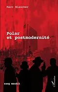 E-Book (epub) Polar et postmodernite von Blancher Marc Blancher