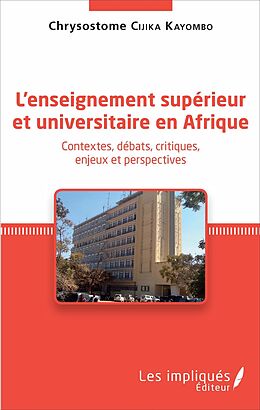 eBook (epub) L'enseignement superieur et universitaire en Afrique de Cijika Kayombo