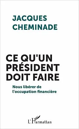 E-Book (epub) Ce qu'un president doit faire von Cheminade Jacques Cheminade