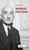 E-Book (epub) Mauriac politique von Le Gall Andre Le Gall