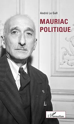 E-Book (epub) Mauriac politique von Le Gall Andre Le Gall