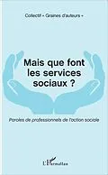 E-Book (epub) Mais que font les services sociaux ? von D'Auteurs" Collectif "Graines d'auteurs"