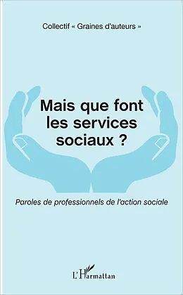 E-Book (epub) Mais que font les services sociaux ? von D'Auteurs" Collectif "Graines d'auteurs"