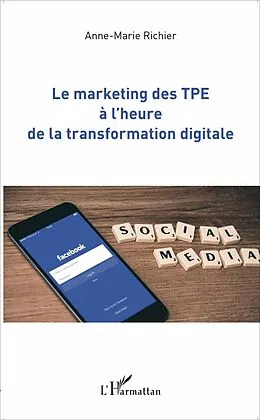 E-Book (epub) Le marketing des TPE a l'heure de la transformation digitale von Richier Anne-Marie Richier