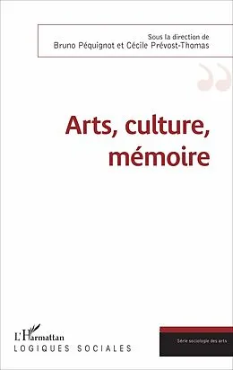 E-Book (epub) Arts, culture, memoire von Pequignot Bruno Pequignot