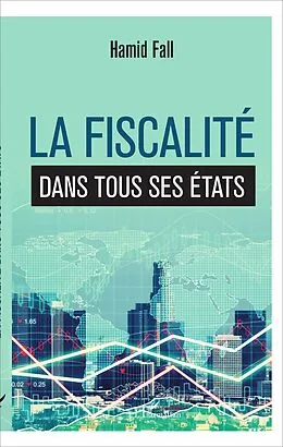 E-Book (epub) La fiscalite dans tous ses etats von Fall Hamid Fall