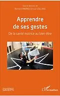 E-Book (epub) Apprendre de ses gestes von Andrieu Bernard Andrieu
