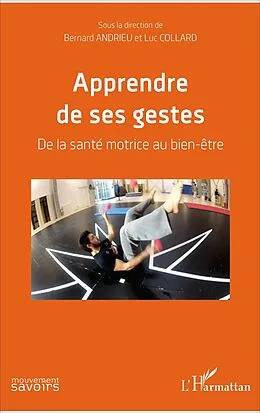 E-Book (epub) Apprendre de ses gestes von Andrieu Bernard Andrieu
