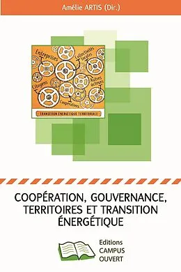 E-Book (epub) Cooperation, gouvernance, territoires et transition energetique von (Dir. Amelie Artis (Dir.
