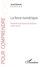 eBook (epub) La force numerique de Metmati Jamel Metmati