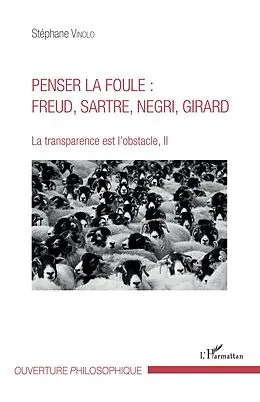 ePUB Penser la foule : Freud, Sartre, Negri, Girard von Vinolo Stephane Vinolo