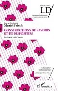 E-Book (epub) Constructions de savoirs et de dispositifs von Frisch Muriel Frisch