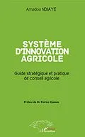 E-Book (epub) Systeme d'innovation agricole von Ndiaye Amadou Ndiaye