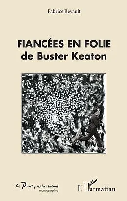 E-Book (epub) Fiancees en folie de Buster Keaton von Revault Fabrice Revault