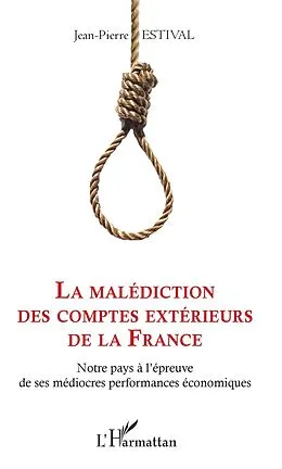 E-Book (epub) La malediction des comptes exterieurs de la France von Estival Jean-Pierre ESTIVAL