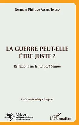 E-Book (epub) La guerre peut-elle etre juste ? von Assale Tingo Germain Philippe Assale Tingo