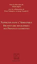 E-Book (epub) Napoléon dans l'Adriatique von sous la direction de Alain Jejcic Peter Vodopivec, Josip Vrandecic