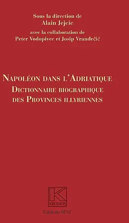 E-Book (epub) Napoléon dans l'Adriatique von sous la direction de Alain Jejcic Peter Vodopivec, Josip Vrandecic