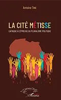 E-Book (epub) La cite metisse von Tine Antoine Tine