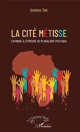 E-Book (epub) La cite metisse von Tine Antoine Tine