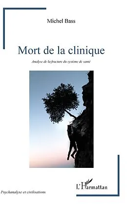 E-Book (epub) Mort de la clinique von Bass Michel Derriere Bass