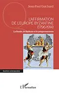 E-Book (epub) L'affirmation de l'Europe byzantine (1796-1914) von Guichard Jean-Paul Guichard