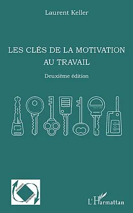 E-Book (epub) Les cles de la motivation au travail von Keller Laurent Keller