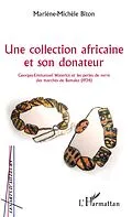 E-Book (epub) Une collection africaine et son donateur von Biton Marlene-Michele Biton
