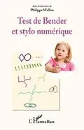 E-Book (epub) Test de Bender et stylo numerique von Wallon Philippe Wallon