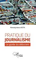 E-Book (epub) Pratique du journalisme von Keita Mamady Wasco Keita