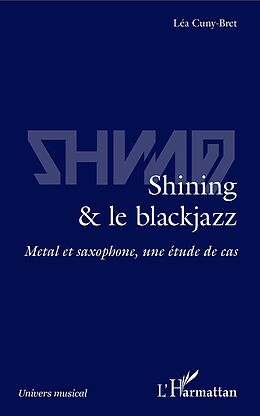 eBook (epub) Shining & le blackjazz de Cuny-Bret Lea Cuny-Bret