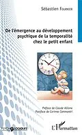 E-Book (epub) De l'emergence au developpement psychique de la temporalite chez le petit enfant von Fournier Sebastien Fournier