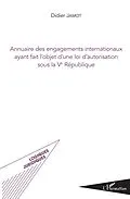 E-Book (epub) Annuaire des engagements internationaux ayant fait l'objet d'une loi d'autorisation sous la Ve Republique von Jamot Didier Jamot