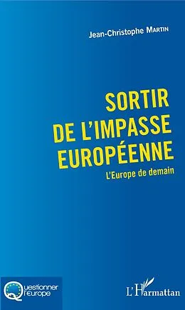 E-Book (epub) Sortir de l'impasse europeenne von Martin Jean-Christophe Martin