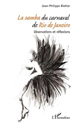 E-Book (epub) La samba du carnaval de Rio de Janeiro von Biehler Jean-Philippe Biehler