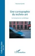E-Book (epub) Une cartographie du techno-art von Cuomo Vincenzo CUOMO
