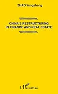 E-Book (epub) China's restructuring in finance and real estate von Zhao Yongsheng ZHAO