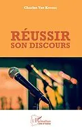 E-Book (epub) Reussir son discours von Kouassi Charles Yao Kouassi